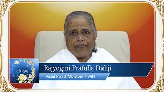 Rajyogini.Prafulla Didiji -Vasai Road , Mumbai - MH - प्रेरणा - 717