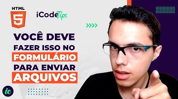 Estrutura básica do formulário HTML para envio de arquivos | ilustraCode