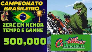🏆Campeonato Cadillacs and Dinosaurs - ZERE em menor tempo e leve R$500,00