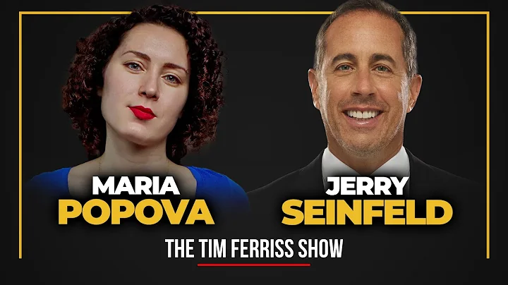 Jerry Seinfeld and Maria Popova — The Tim Ferriss Show