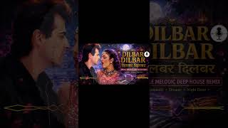 Dilbar Dilbar ❤️ Female Melodic Deep House Remix | Sushmita Sen, Sanjay Kapoor | Sirf Tum