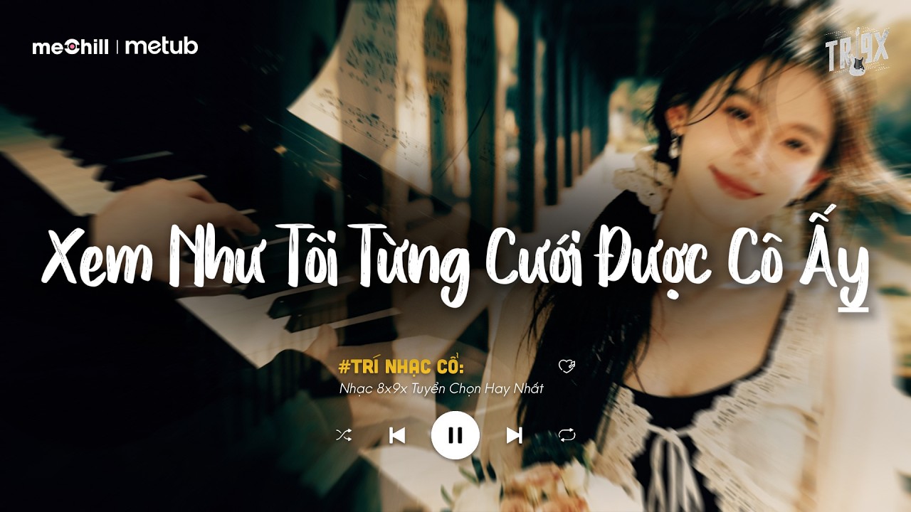 Phòng Em Tôi Đã Từng Nằm.. Xem Như Tôi Từng Cưới Được Cô Ấy | BXH Nhạc Lofi Chill Triệu View