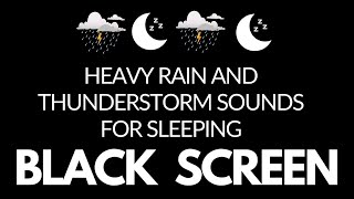BLOW AWAY INSOMNIA WITH HEAVY RAIN \& SPECTACULAR THUNDER ｜ BLACK SCREEN ｜ RAIN SOUND FOR RELAXATION