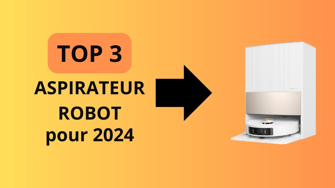 Quels sont les meilleurs aspirateurs robot en 2024 ?