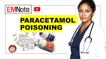 Acetaminophen or Paracetamol Overdose