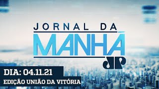 JORNAL DA MANHÃ - EDIÇÃO UNIÃO DA VITÓRIA - 04/11/2021 JORNAL DA MANHÃ - EDIÇÃO UNIÃO DA VITÓRIA - 04/11/2021