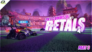 2v2 COMMS WITH RETALS!