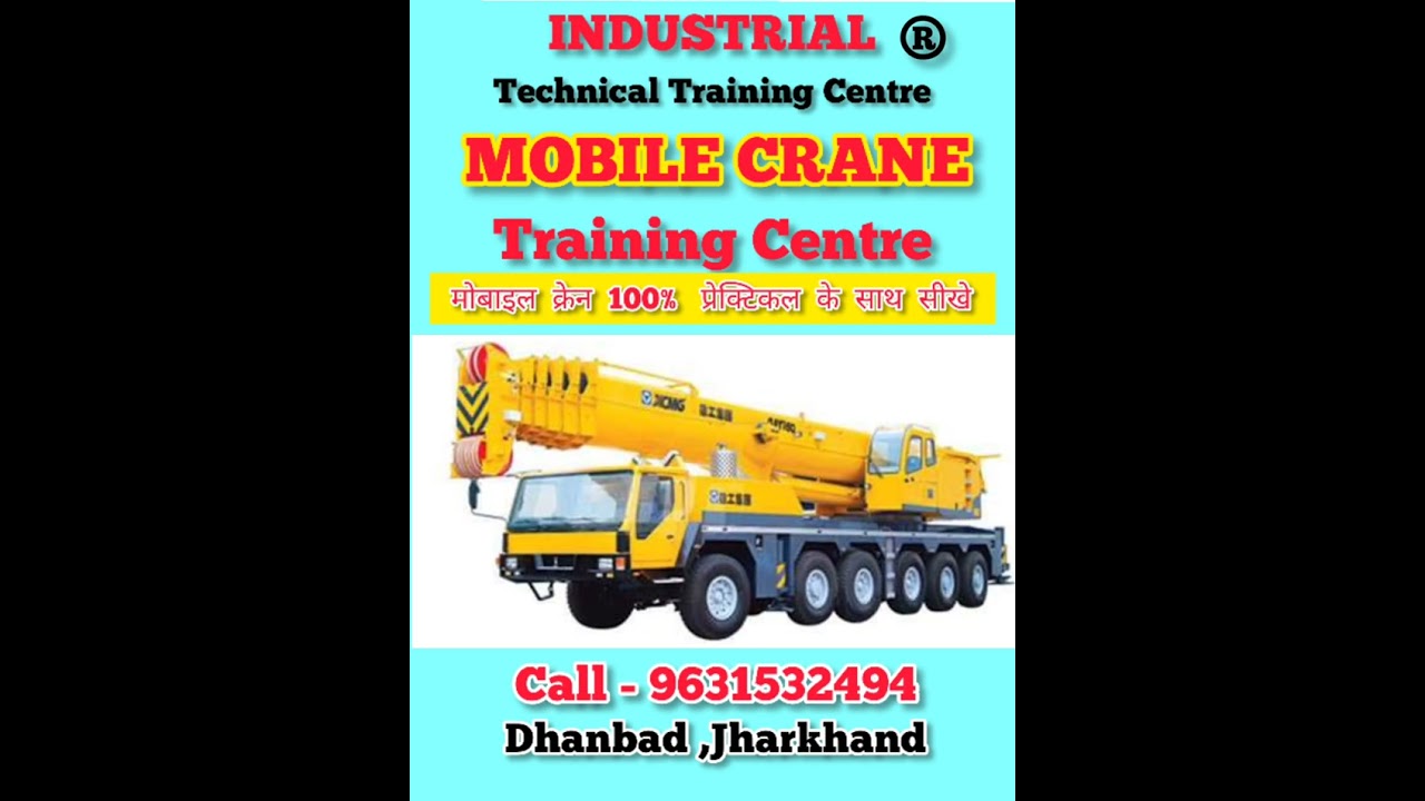 Mobile Crane Training Centre|9631532494| Dhanbad,Jharkhand.
