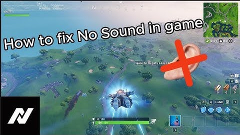 How to fix No sound in game *OG FORTNITE* (Project Nova)