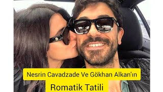 Gökhan Alkan Nesrin Cavadzadeyle Yurt Dışına Tatile Çıkdılar Romantik Anlar