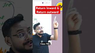 Sales Return &amp; Purchase Return | Return Inward &amp; Return outward #class11accounts #cbseboard #bseb