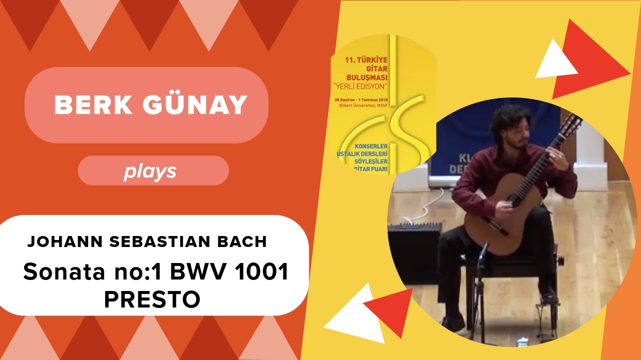 Johann Sebastian Bach, Sonata no:1 BWV 1001, Presto, Berk Günay, 11. TGB
