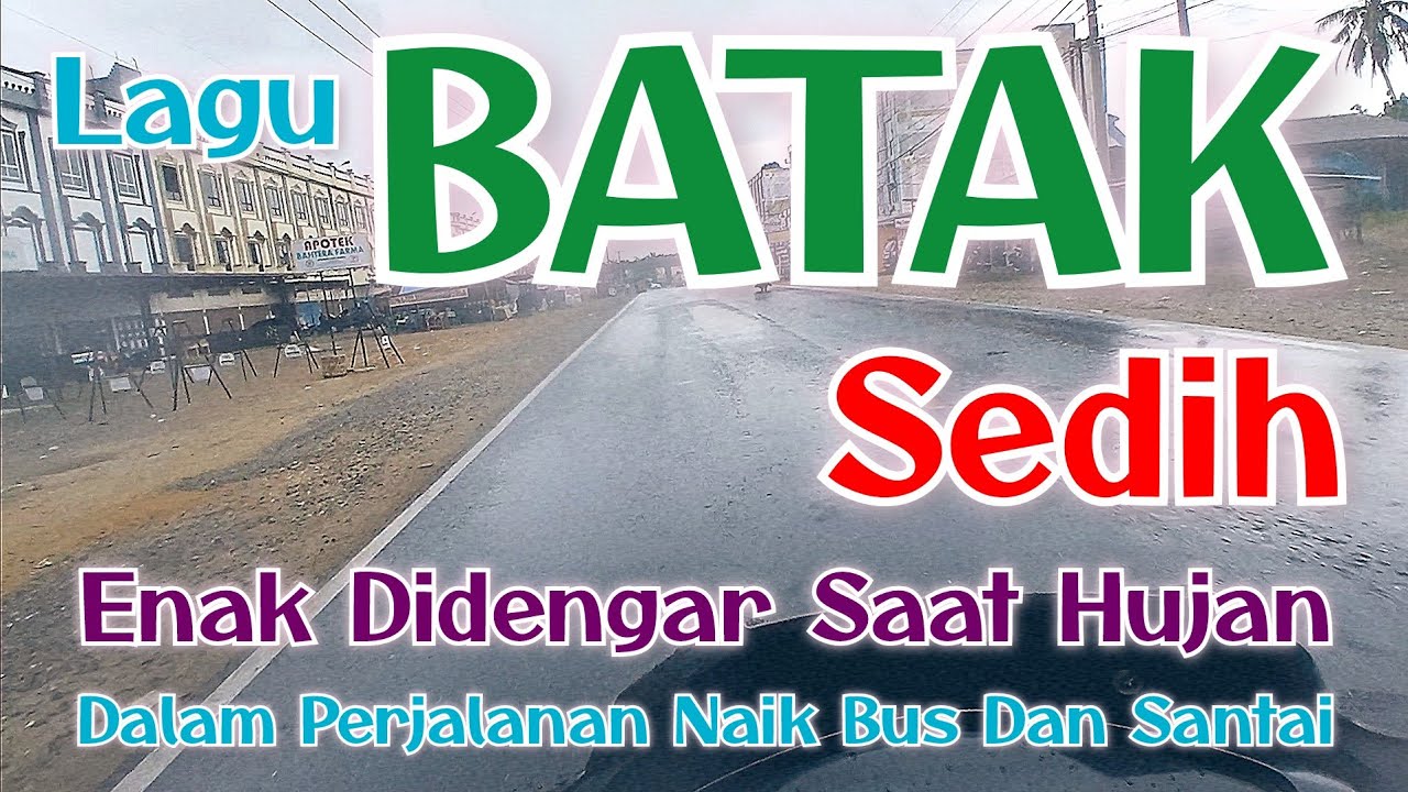 Lagu Batak Sedih Saat Hujan Di Perjalanan Enak Didengar dan Populer Naik Bus Pulang Kampung