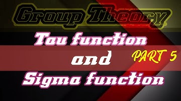 Group Theory #5|Tau Function And Sigma Function|Number of positive divisors|sum of positive divisors