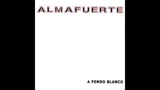 Alma Fuerte - A fondo blanco. Full Album. 128 kb