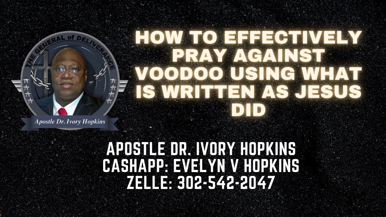 HOW TO EFFECTIVELY PRAY AGAINST VOODOO USING WHAT IS WRITTEN AS JESUS ...