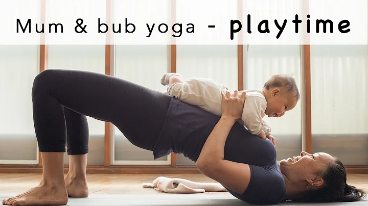 Mum & bub yoga - playtime