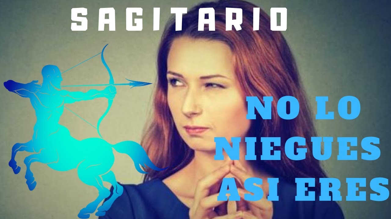 Sagitario y su verdadera personalidad YouTube