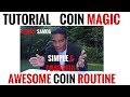 Coin Routine Tutorial Simple & Easy & Powerful Coin Magic