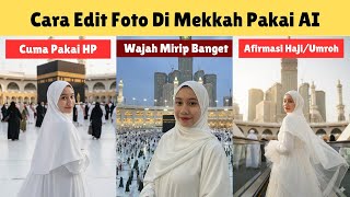 HOW TO EDIT PHOTOS IN MECCA USING GEMINI AI FOR HAJJ & UMRAH AFFIRMATIONS || How to edit photos t... screenshot 5