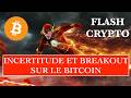 🚨 Alerte sur le BITCOIN : malgré l'incertitude, les CRYPTO majeures font des BREAKOUT 📈