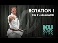 KU Quick Tips - Rotation I: The Fundamentals