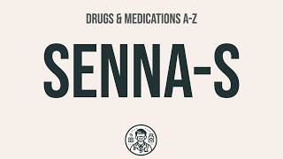 How to use Senna-S - Explain Uses,Side Effects,Interactions