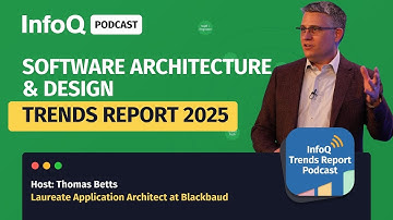 InfoQ Architecture and Design Trends in 2025