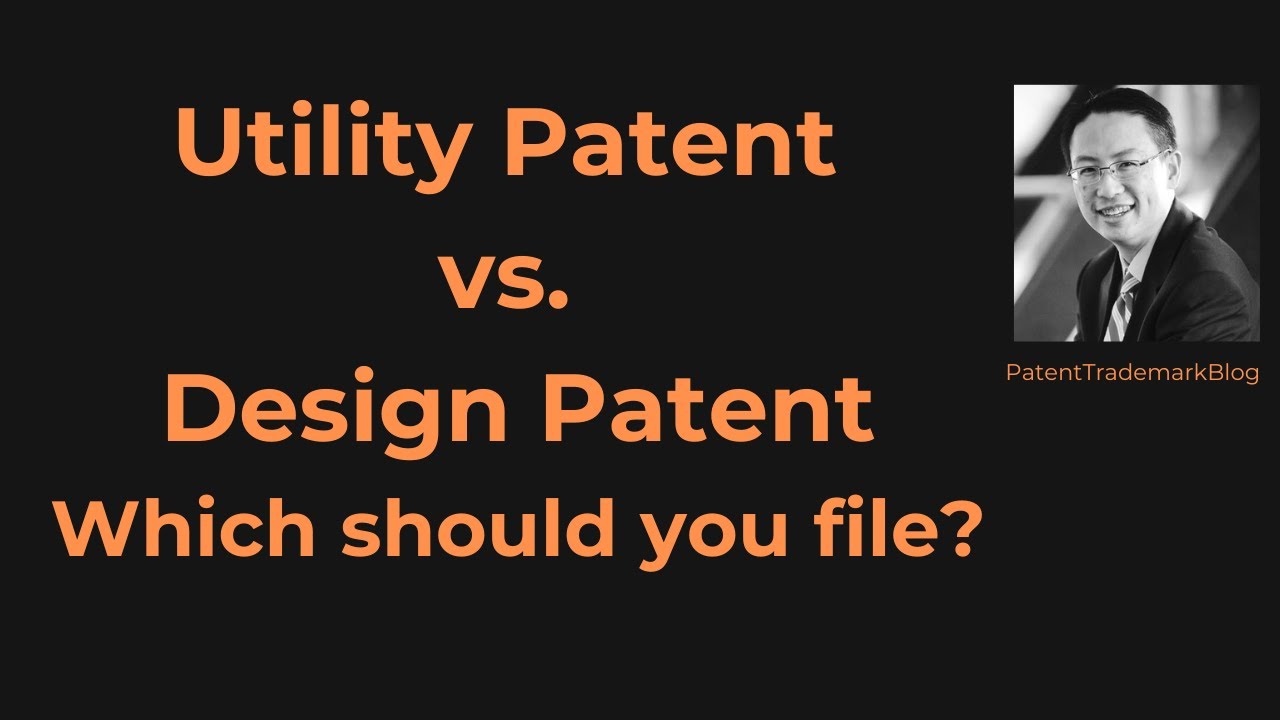 Design Patents vs. Utility Patents: What You Need to Know About Differences  - Patent Trademark Blog