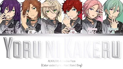 「 ES!! 」Yoru ni Kakeru - ALKALOID & Double Face [KAN/ROM/ENG]