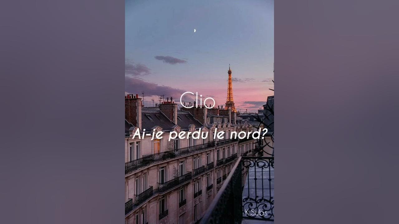 CLIO Aije perdu le nord? // Subs Español YouTube