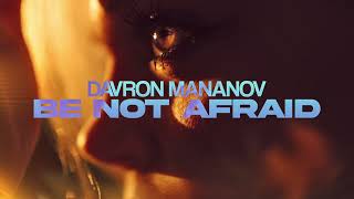 Davron Mananov - Be Not Afraid Resimi