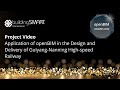 Application of openBIM in the Design and Delivery of Guiyang-Nanning High-speed Railway