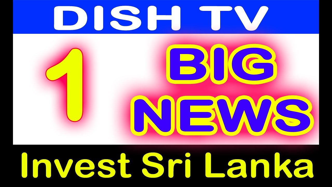 अब कंपनी में बड़ा कुछ होने वाला है 🟢 DISH TV SRI LANKA BIG DEAL 🟢 DISH