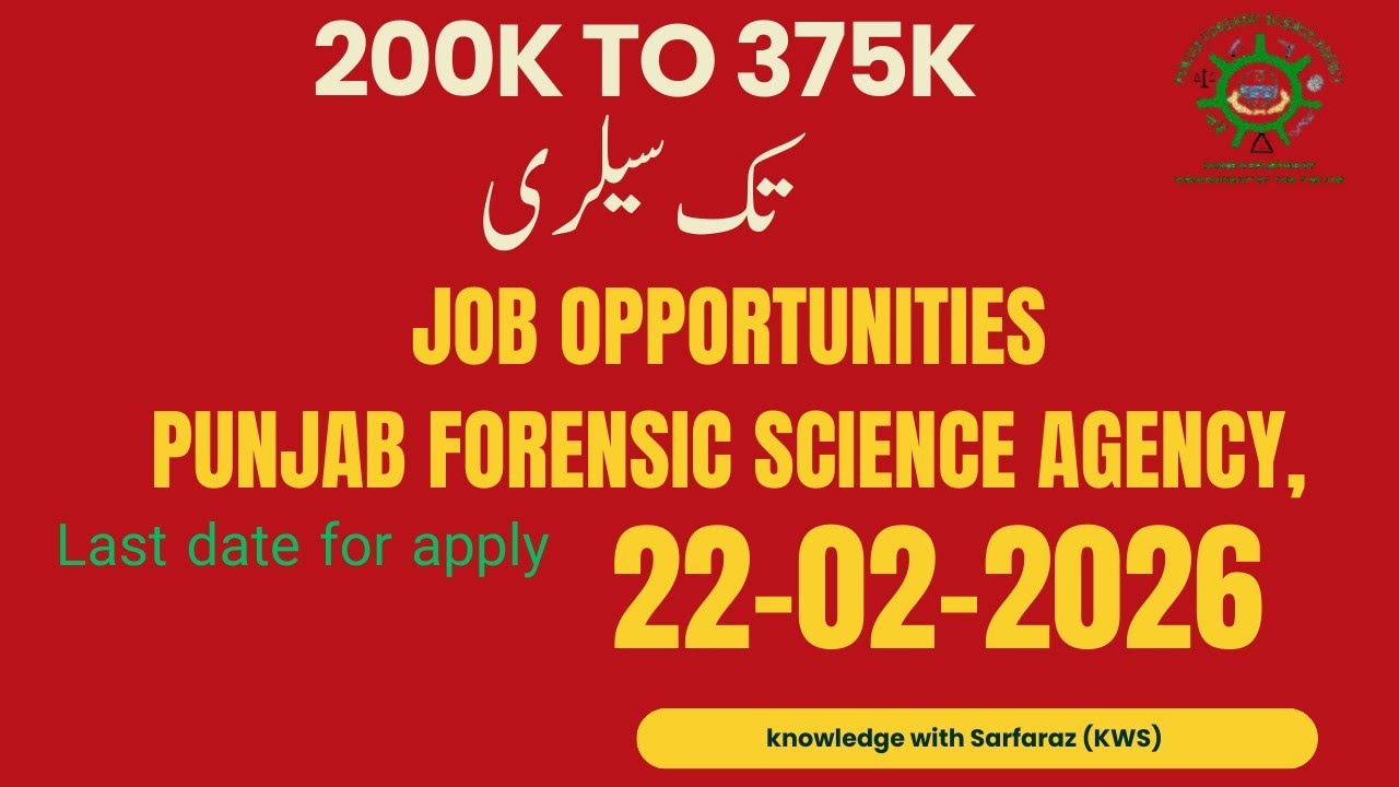 Punjab Forensic Science Agency Jobs 2026 | Junior Scientist Salary, Eligibility.