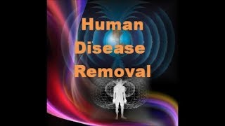 🕉 LEGENDARY HUMAN DISEASE REMOVAL + HEALTH INFUSION