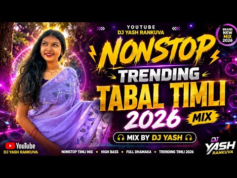 NONSTOP TRENDING TABLA TIMLI MIXI 2026 ll MIX BY DJ YASH RANKUVA ll DJ JATIN