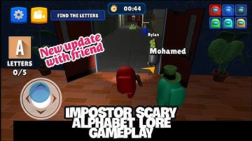Impostor scary alphabet lore gameplay new update walkthrough game review