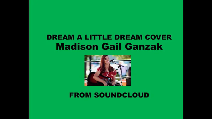 DREAM A LITTLE DREAM -Cover  MADISON GAIL GANZAK F...