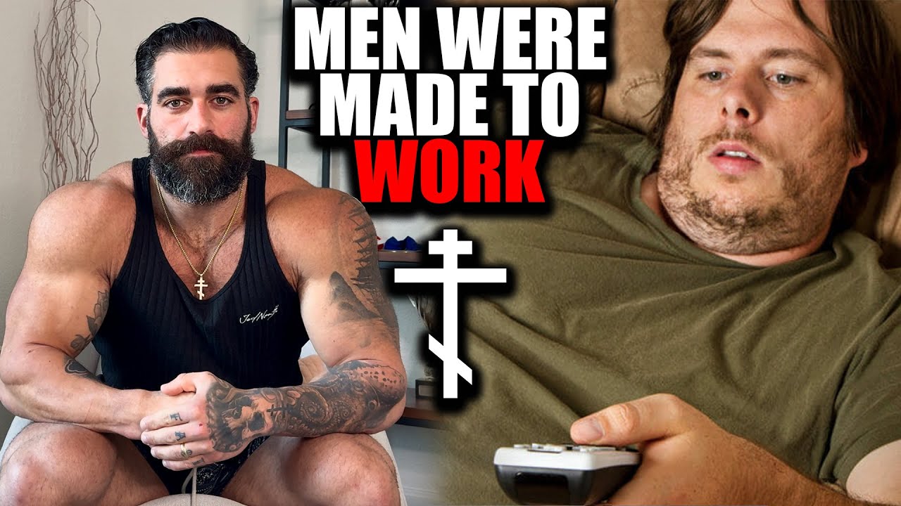 Orthodox Christian Men Were Made to Work — Not Chase Comfort
