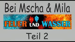Feuer und Wasser 2| BeiMscha und Mila Russisch/deutsch screenshot 5