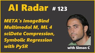 Download Lagu META's ImageBind Multimodal M, ML 4 sciData Compression, PySR for Symbolic Regression | AI Radar 123 MP3