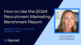 How to Use the 2024 Recruitment Marketing Benchmark Report – Lindsay McCaffrey