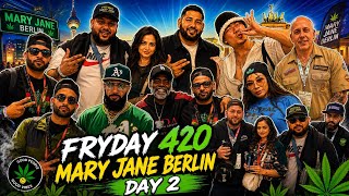 Fryday 420 Mary Jane Berlin 2026 DAY 2 ft.FREEWAY RICK ROSS + many more