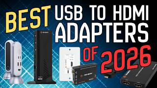 BEST USB TO HDMI ADAPTERS OF 2026!!!!
