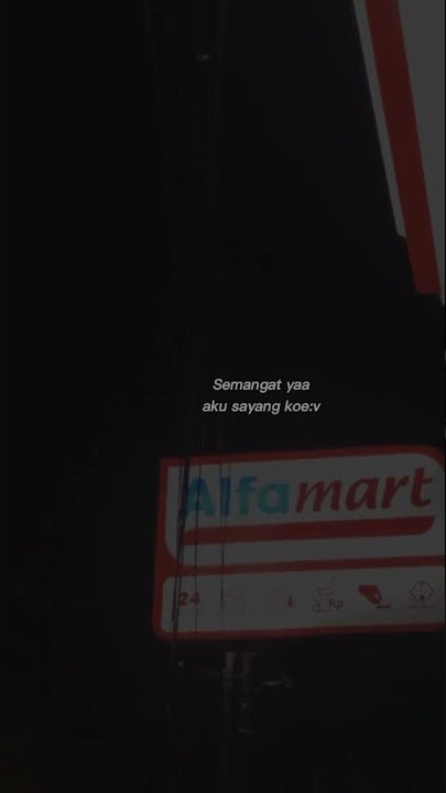 STORY WA || SEMANGAT YA AKU SAYANG KOE:)