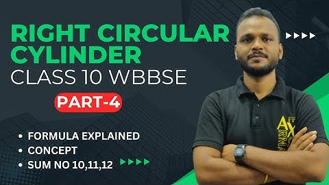 4.Right circular cylinder Class 10 wbbse | chapter 8 | by raghubir bhaiya | ganit prakash