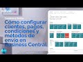 Cómo Configurar CLIENTES, PAGOS y CONDICIONES de ENVÍO en Business Central | nubyon