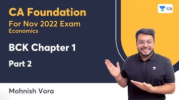 BCK Chapter 1 | Part 2 | Nov 2022 | Mohnish Vora | Unacademy CA Foundation