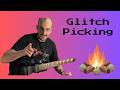 Glitch Picking Lesson